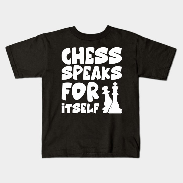 chess speaks for itself Kids T-Shirt by Vortex.Merch